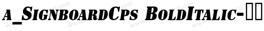 a_SignboardCps BoldItalic字体转换